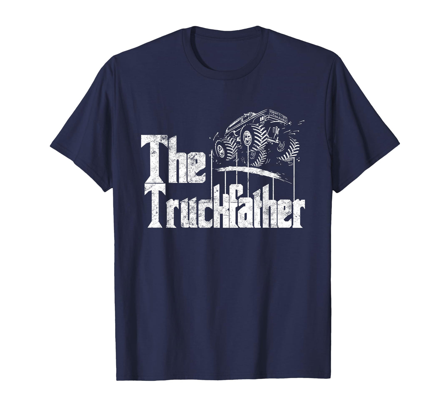 Monster Truck Jam Truckfather - Funny Dad Father UTE Pickup T-Shirt