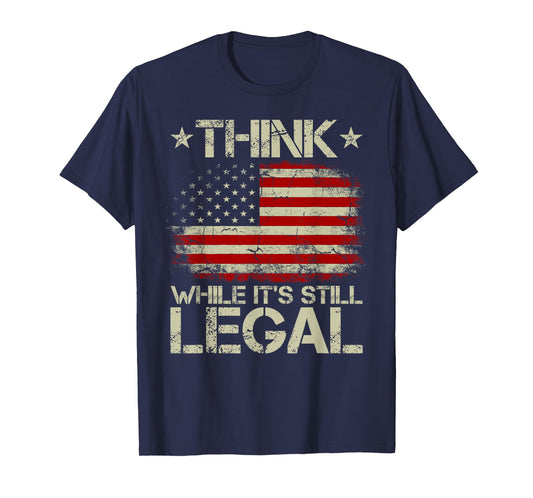 Vintage Old American Flag Think While It's Still Legal T-Shirt