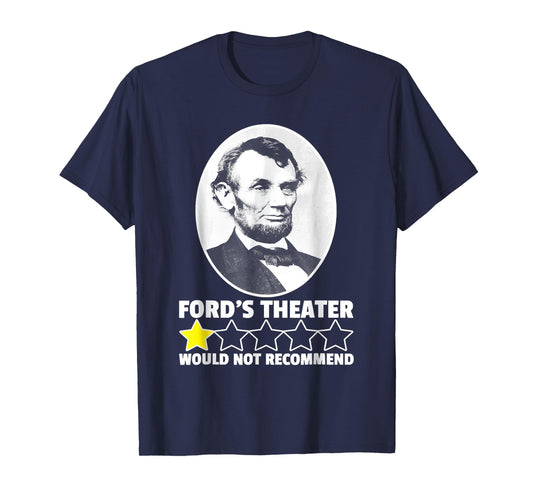 Ford's Theater Would Not Recommend 1-Star Abraham Lincoln T-Shirt