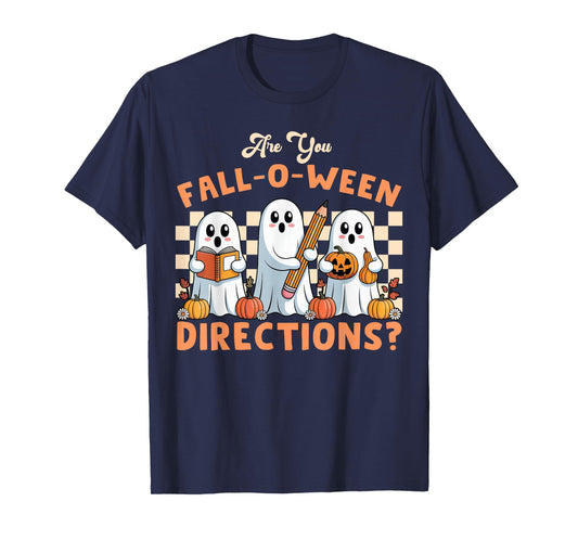 are You Fall O Ween Directions Halloween Teacher Ghosts T-Shirt