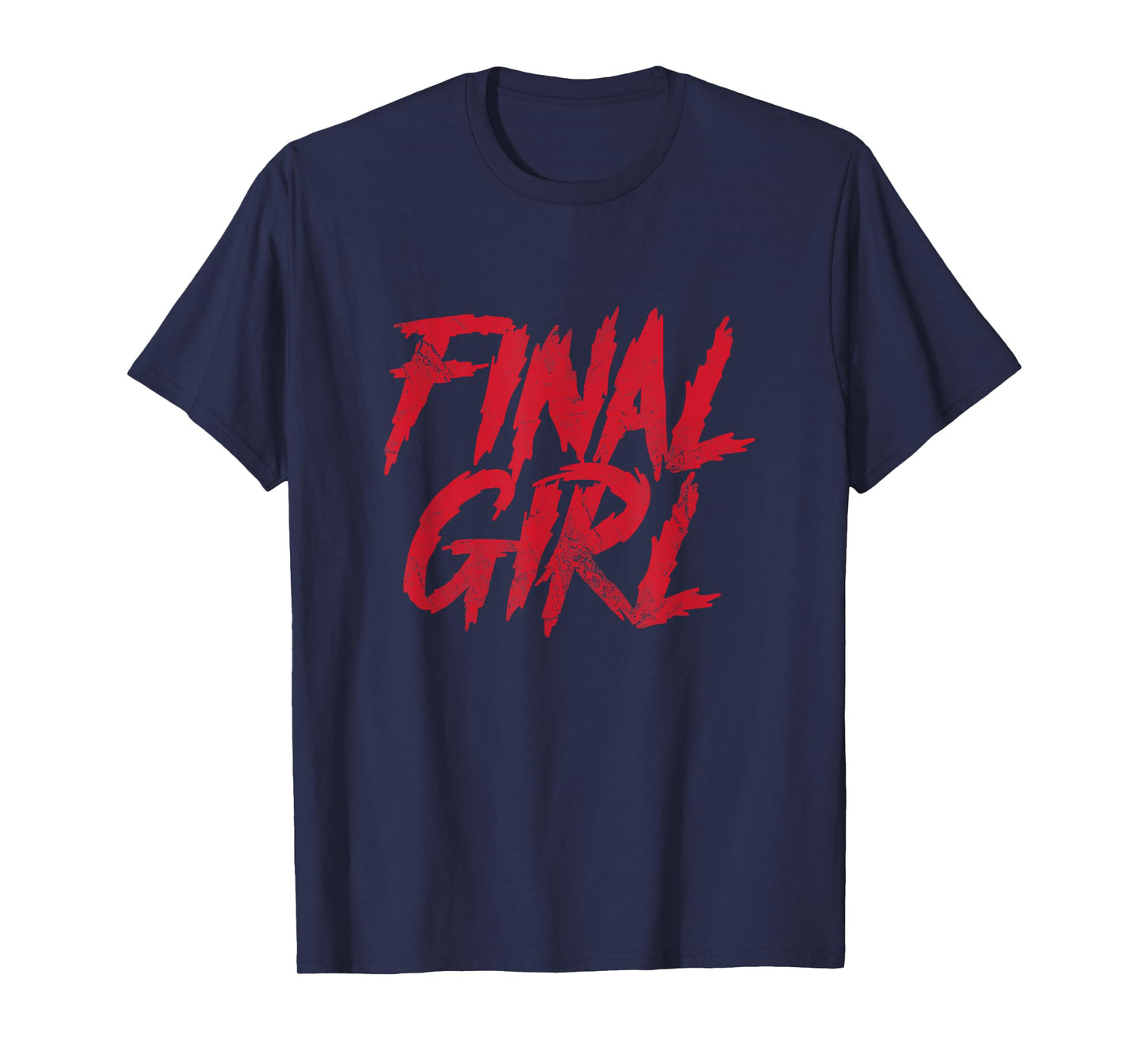 Final Girl Horror Movie Scary Film Halloween Costume Grunge T-Shirt