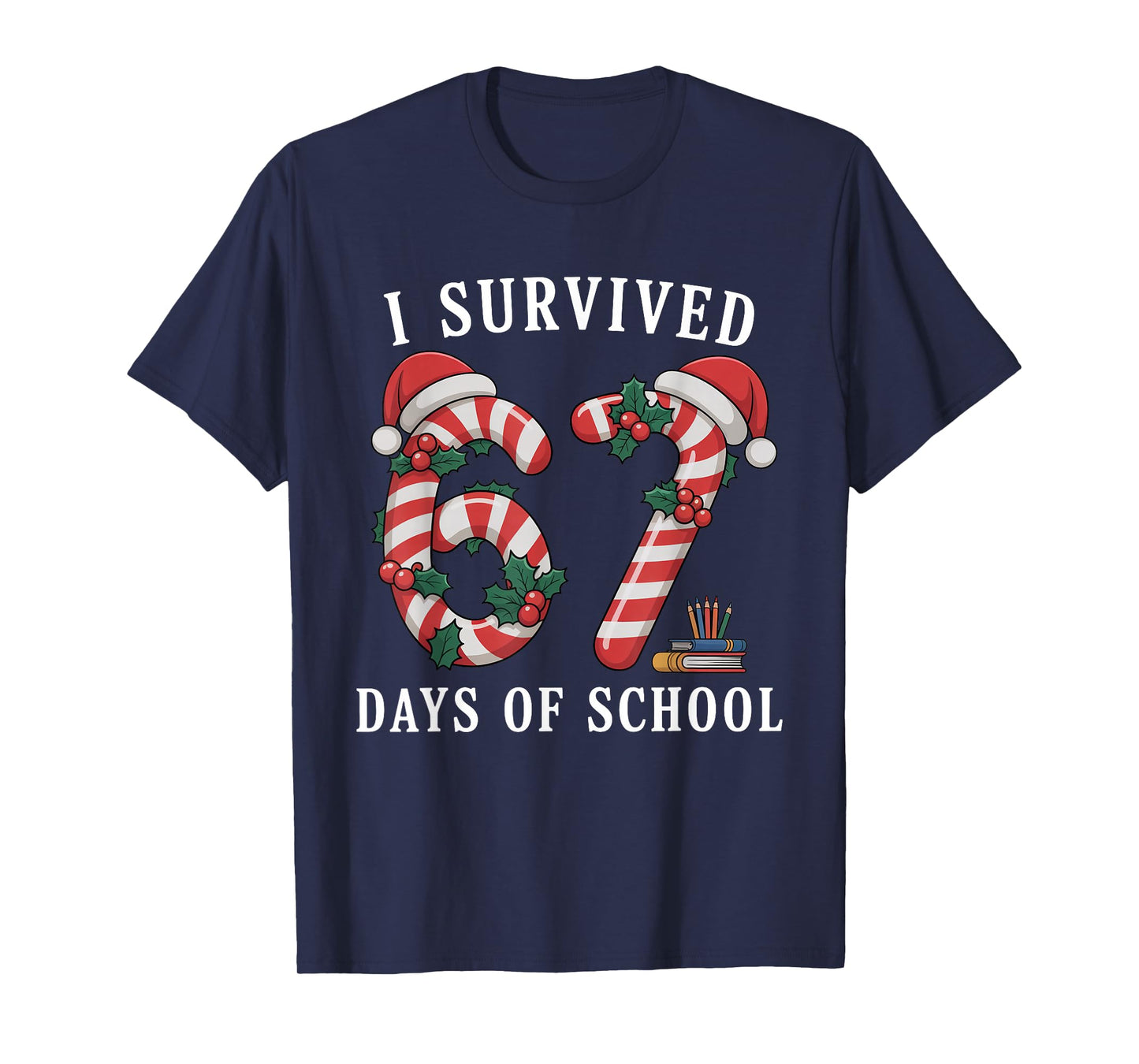 I Survived 67 Days of School Christmas Candy Cane Six Seven T-Shirt