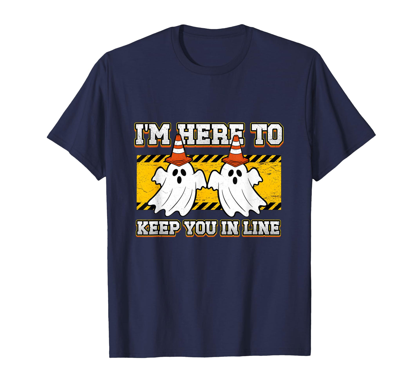 Traffic Cone Ghost Halloween I'm Here to Keep You in Line T-Shirt