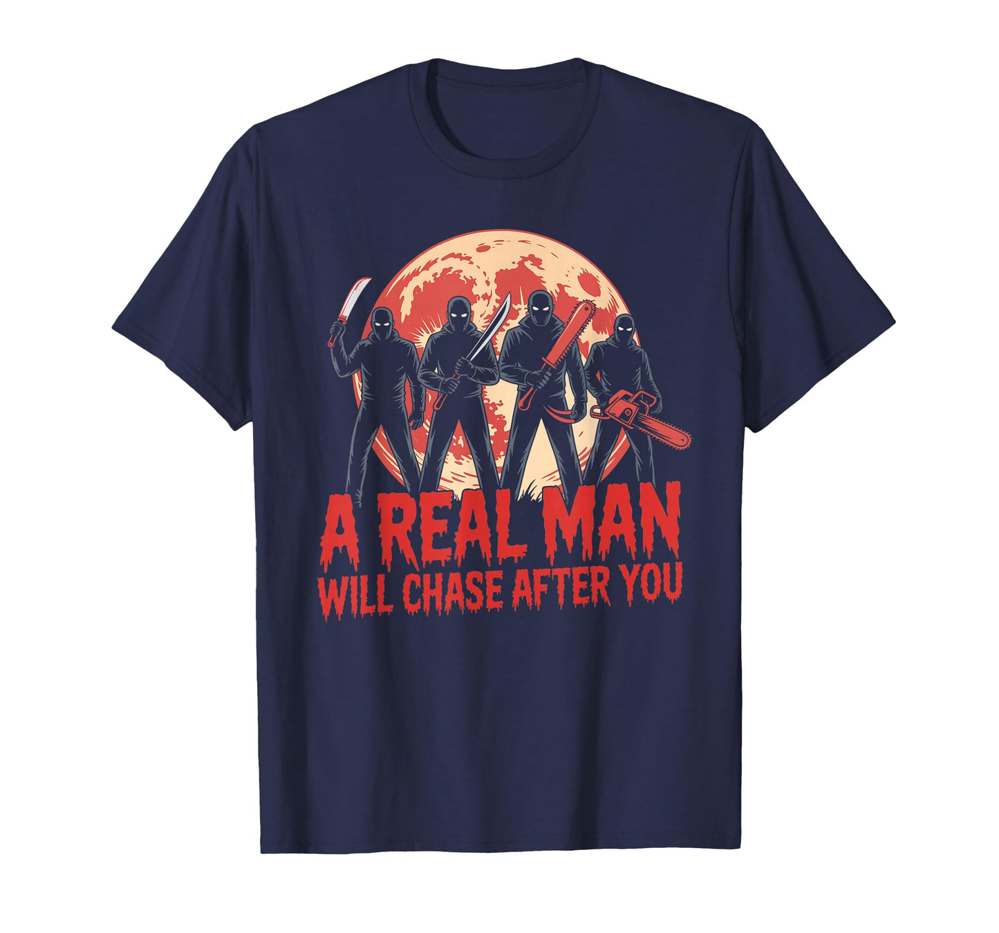 Vintage Real Man Will Chase After You Halloween Character T-Shirt