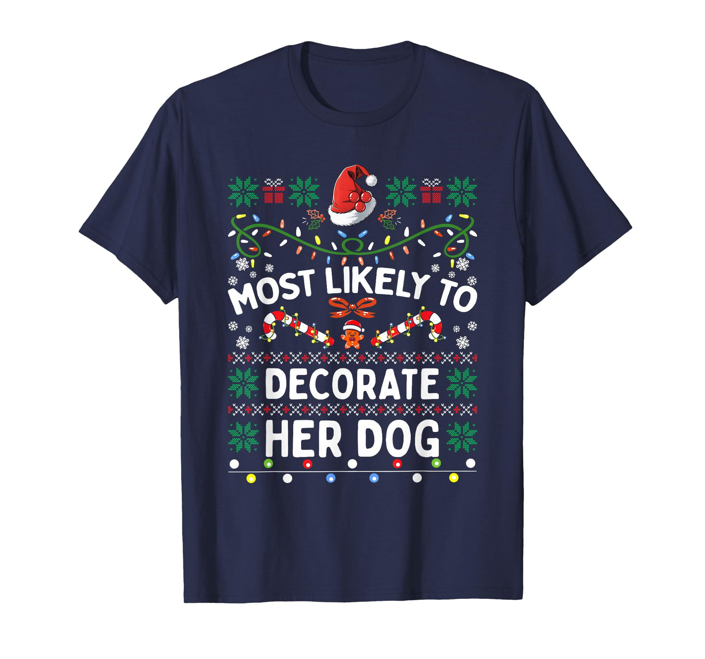 Most Likely To Decorate Her Dog Christmas Matching Family T-Shirt