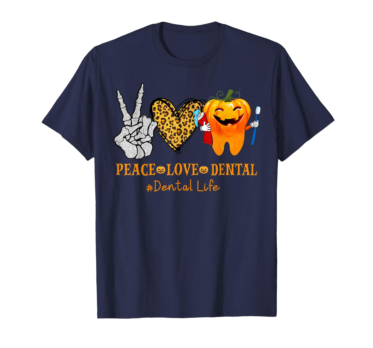 Halloween Peace Love Dental Hygienist Dental Assistant Life T-Shirt
