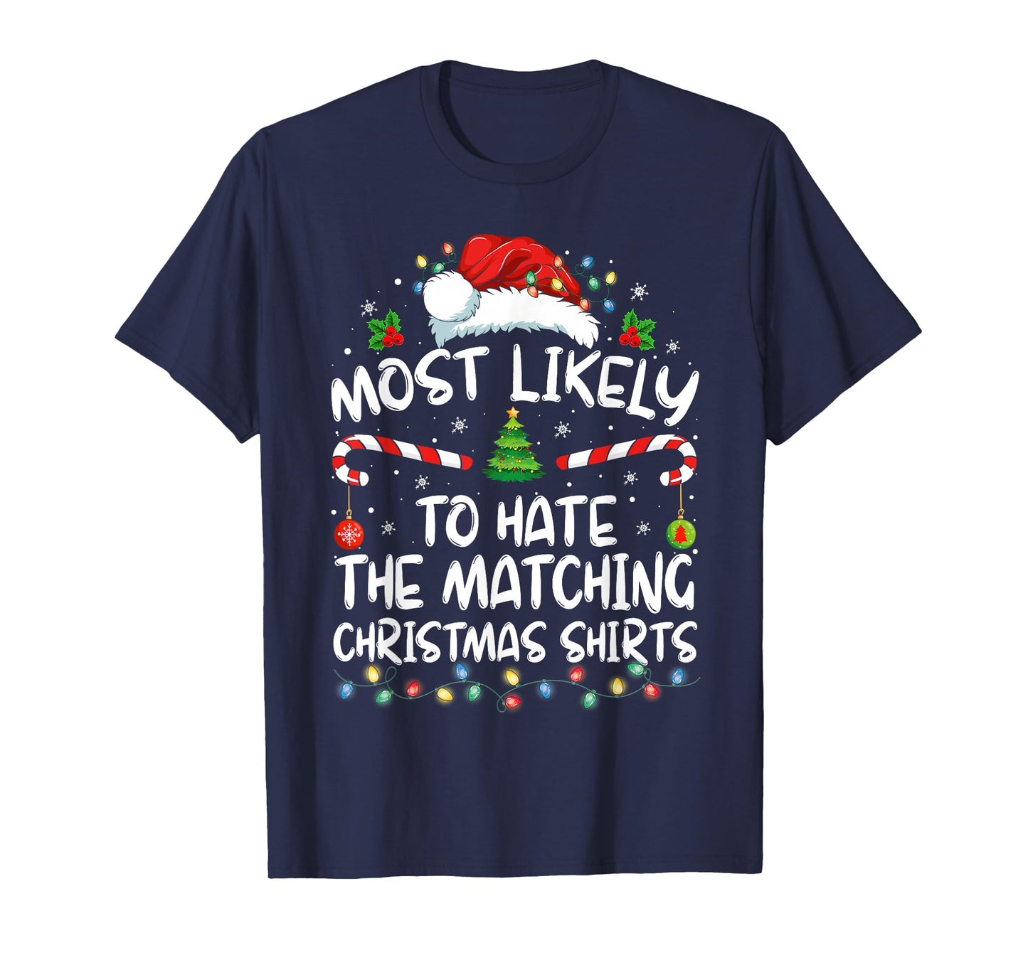 Most Likely To Hate Matching Christmas Funny Family Matching T-Shirt