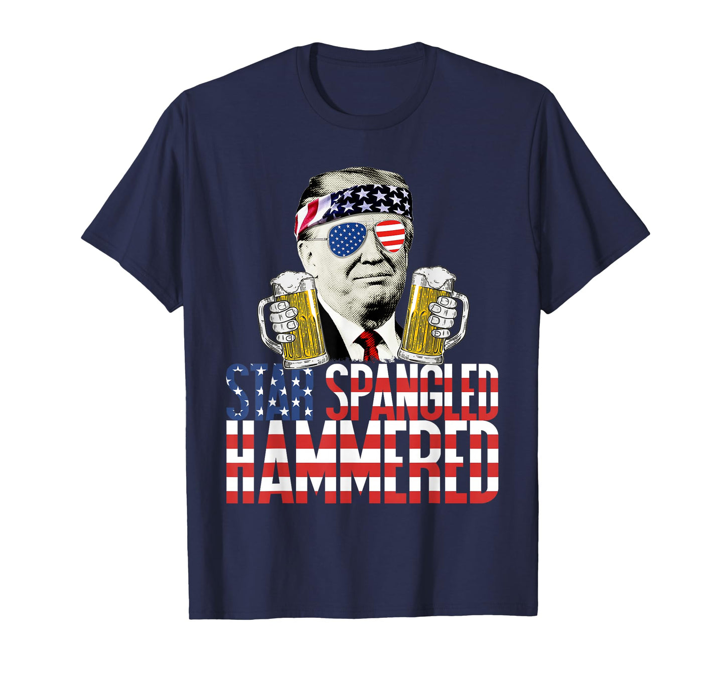 Star Spangled Hammered President Donald Trump Beer Lover T-Shirt