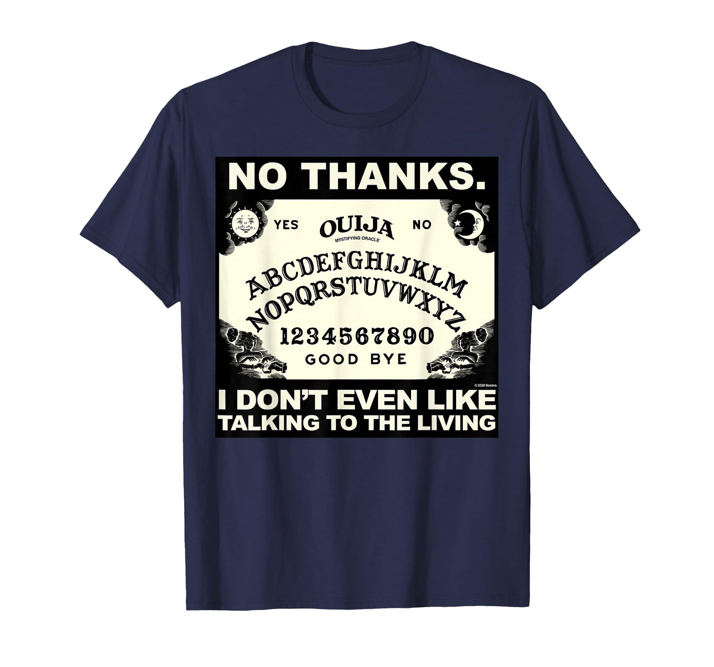 Ouija No Thanks I Don't Even Like Talking To The Living Logo T-Shirt