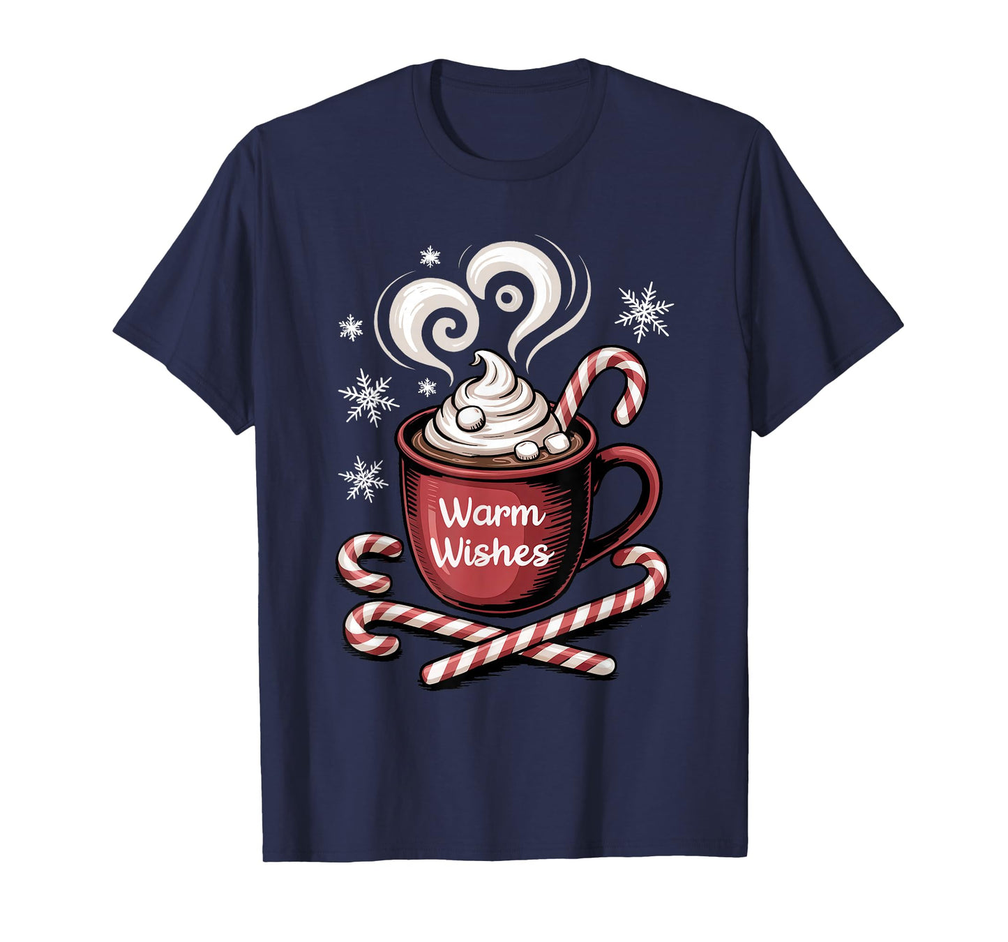 Warm Wishes Hot Cocoa Cozy Christmas Candy Hot Chocolate T-Shirt