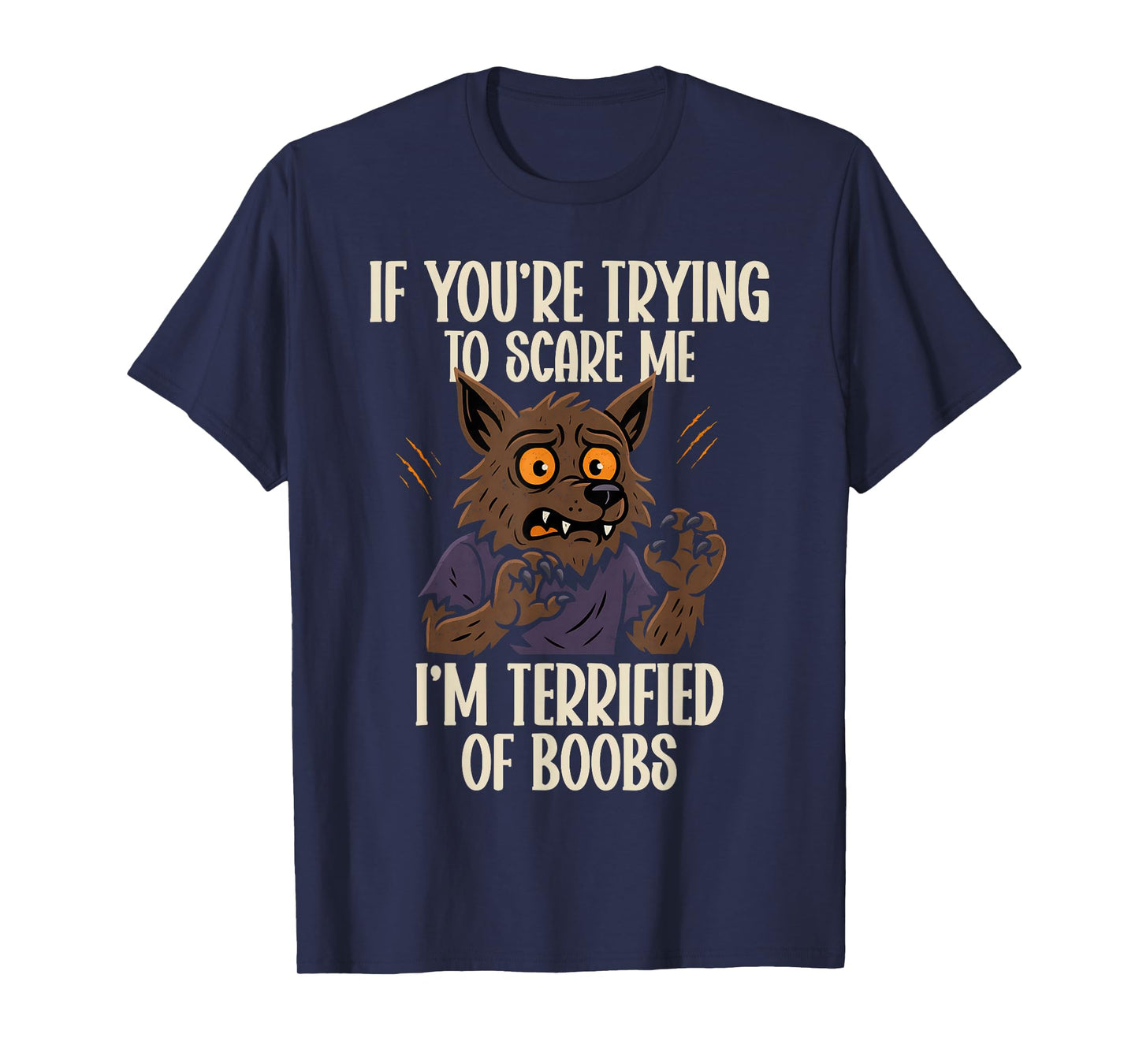 Funny Werewolf Halloween Scared of Boobs Humor T-Shirt