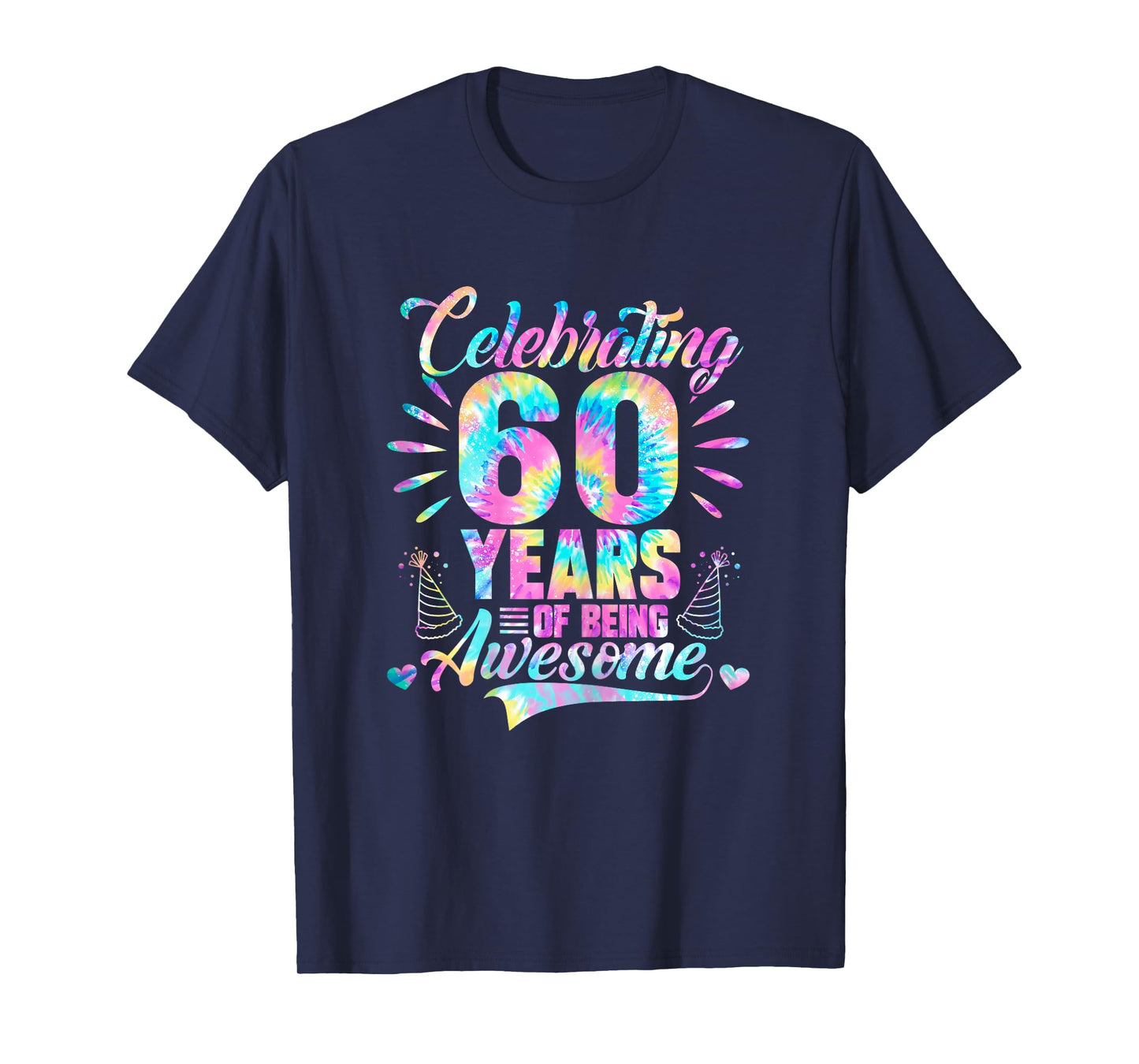 Celebrating 60 Year Of Being Awesome With Tie-dye Graphic T-Shirt