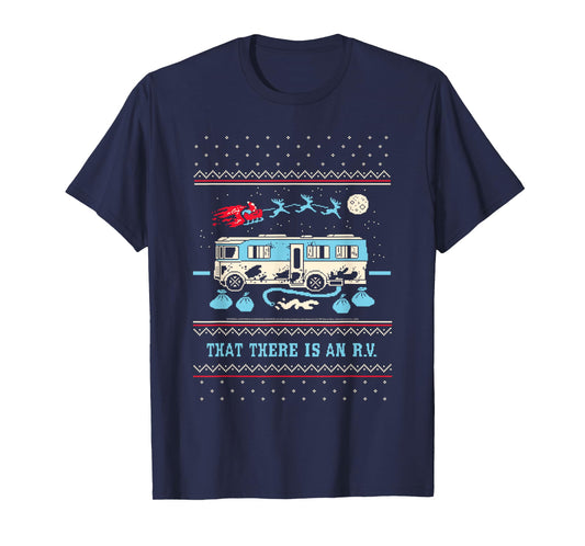 Christmas Vacation That There is an RV Ugly Sweater Holiday T-Shirt