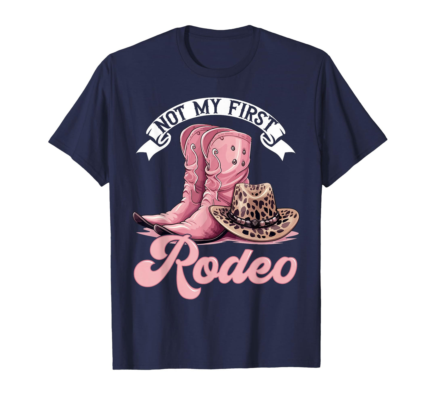 Rodeo Western Country Cowgirl hat - Not My First Rodeo T-Shirt