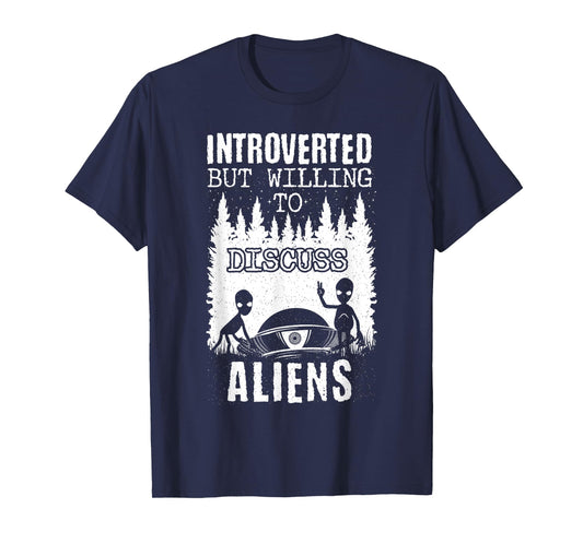 Introverted But Willing To Discuss Aliens! Ufo Funny Alien T-Shirt