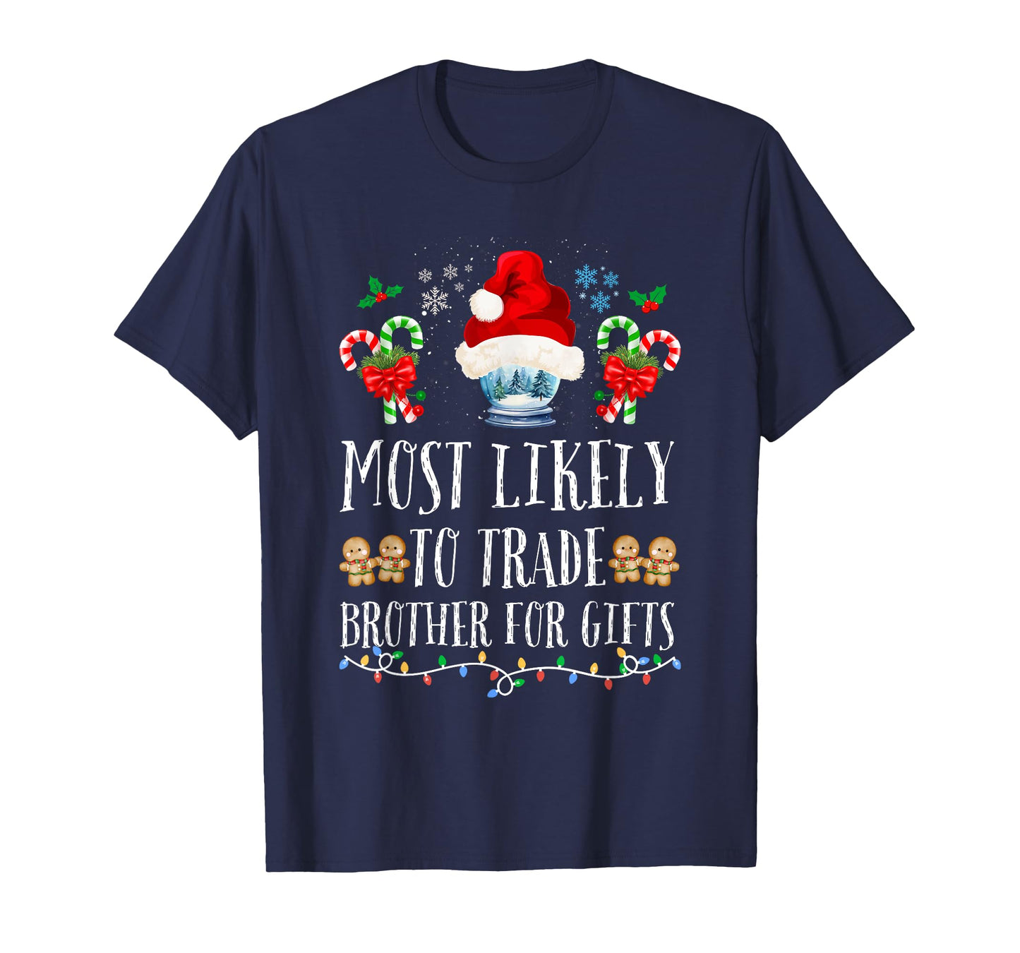 Most Likely To Trade Brother For Gifts Family Christmas Crew T-Shirt