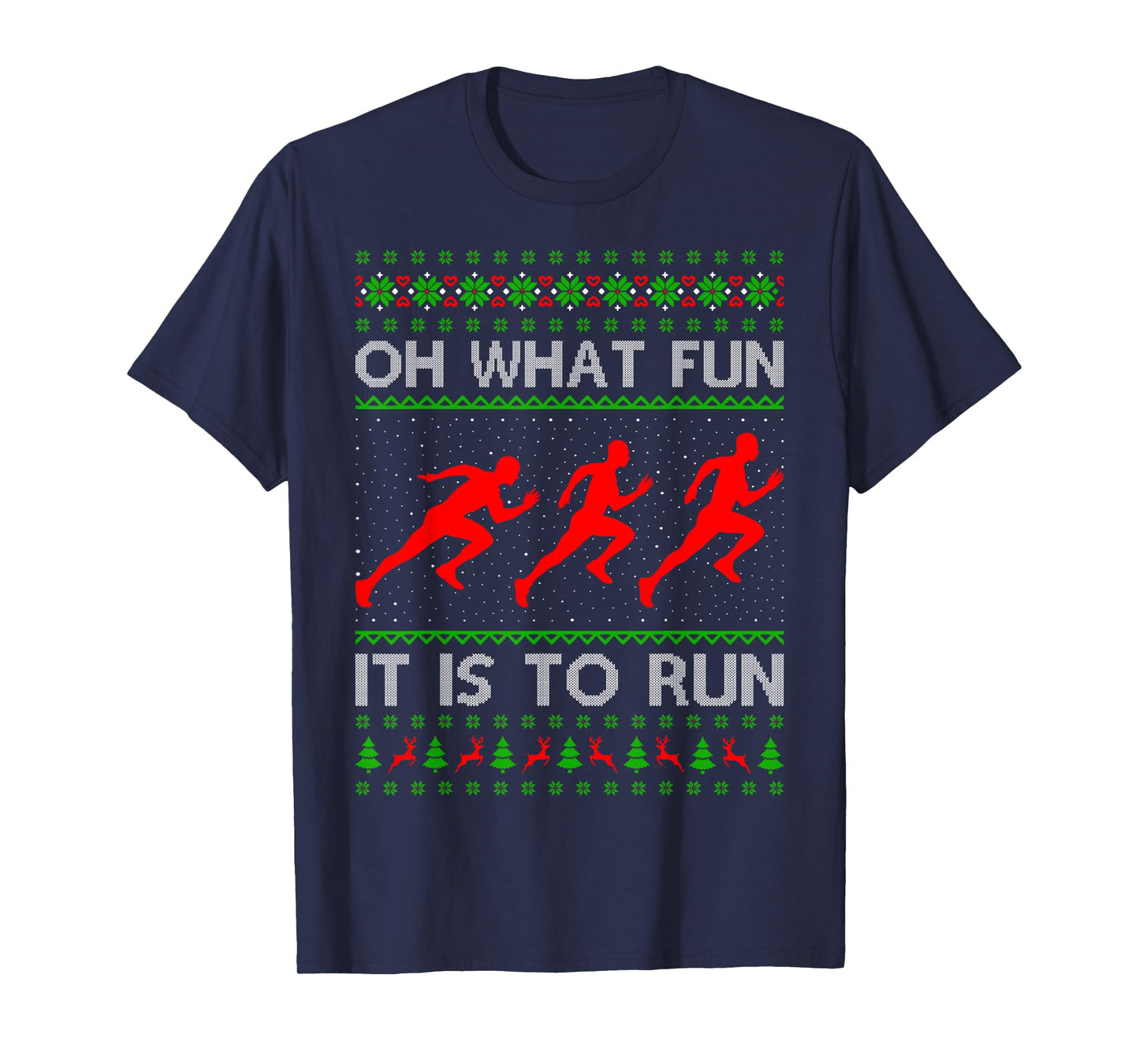 Running Christmas Ugly Sweater Oh What Fun It is to Run Xmas T-Shirt