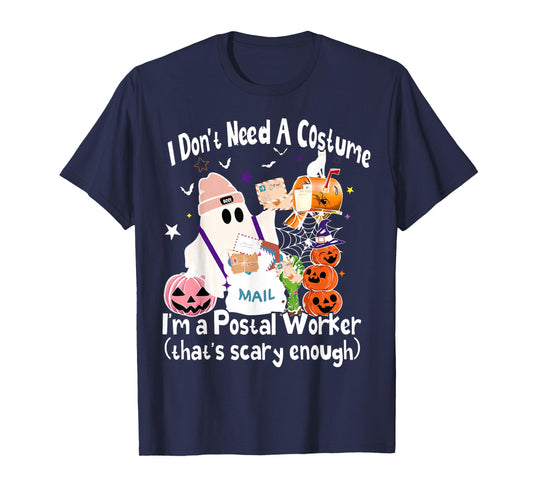 I Don't Need A Costume I'm A Postal Worker Ghost Halloween T-Shirt