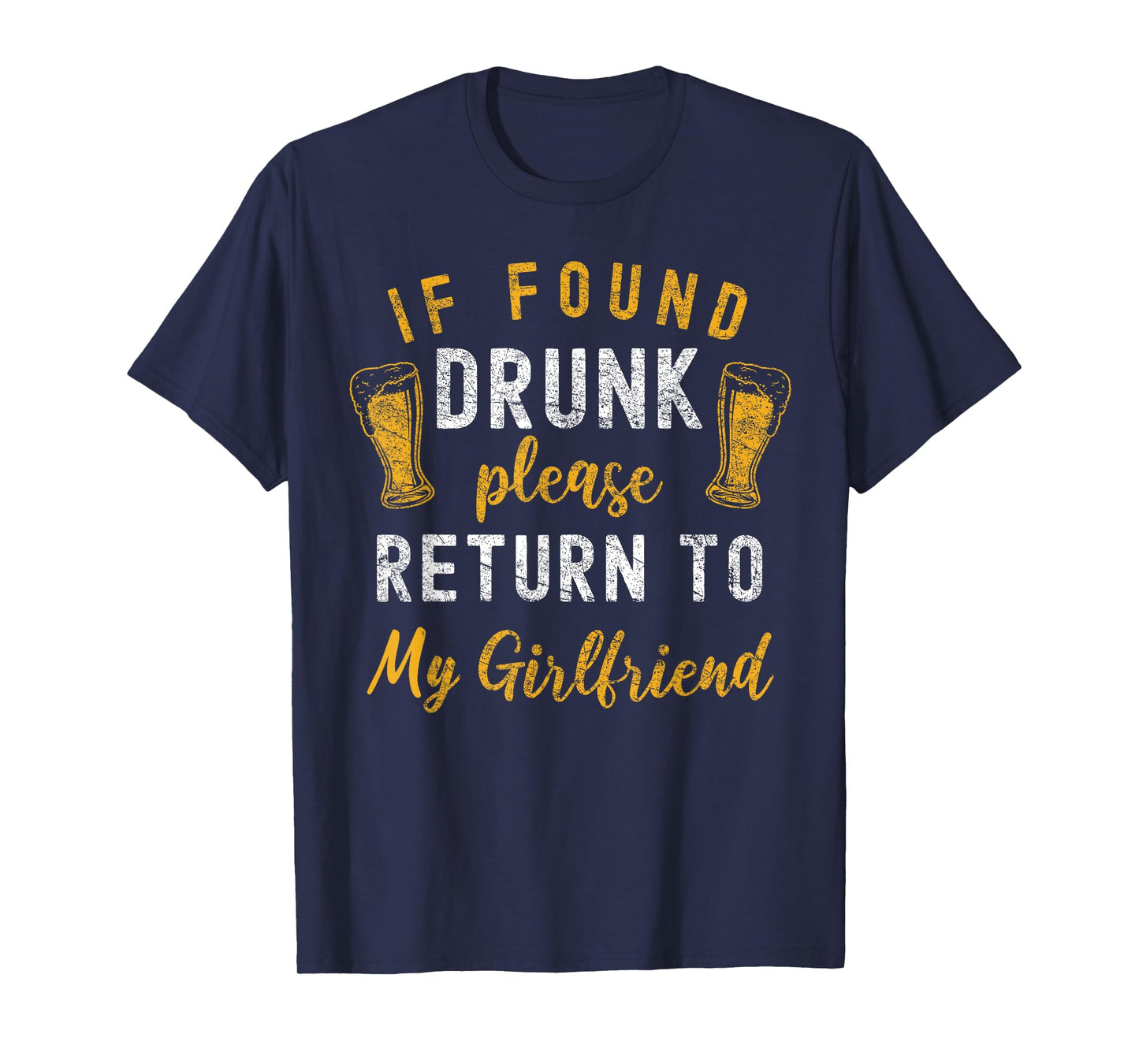 If Found Drunk Return To Girlfriend Couples Funny Drinking T-Shirt