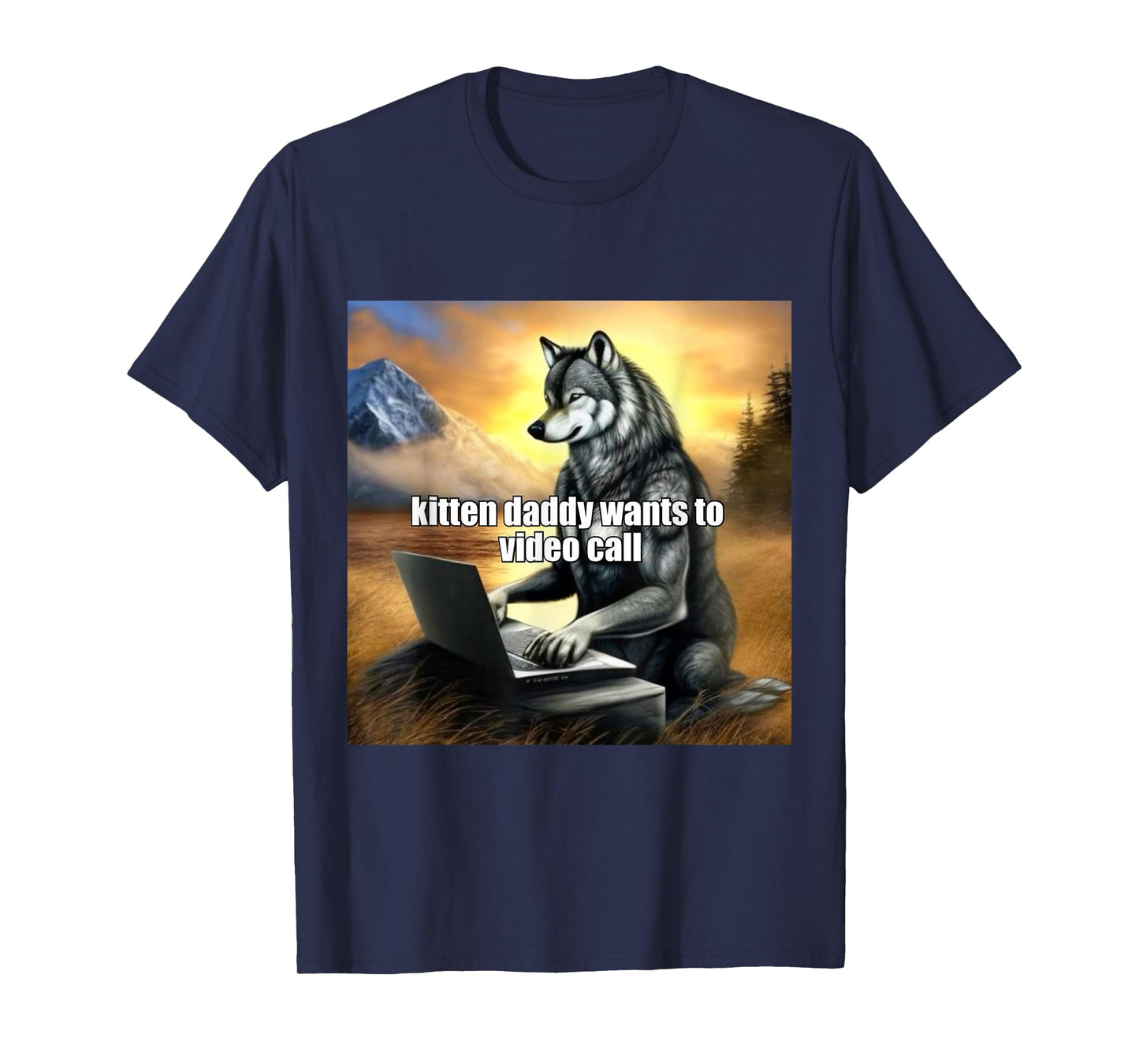 Kitten Daddy Wants to Video Call T-Shirt
