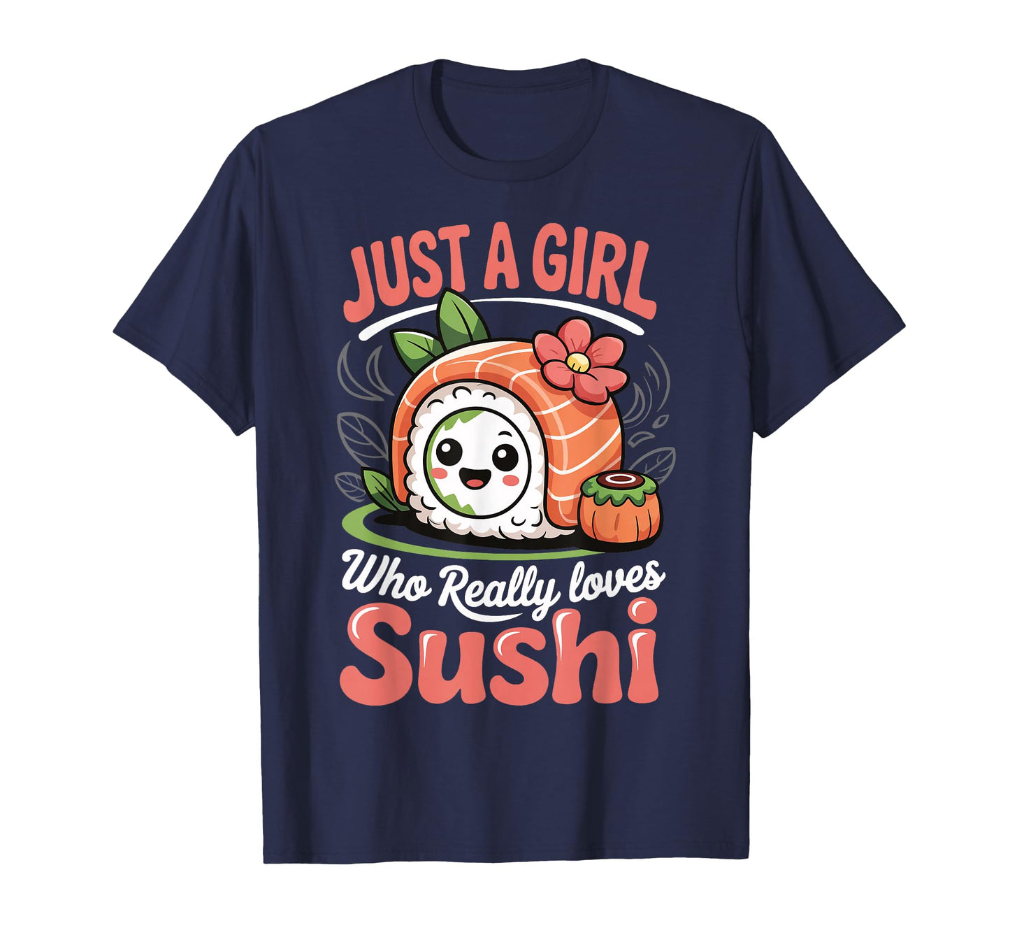 Just A Girl Who Really Loves Sushi T-Shirt