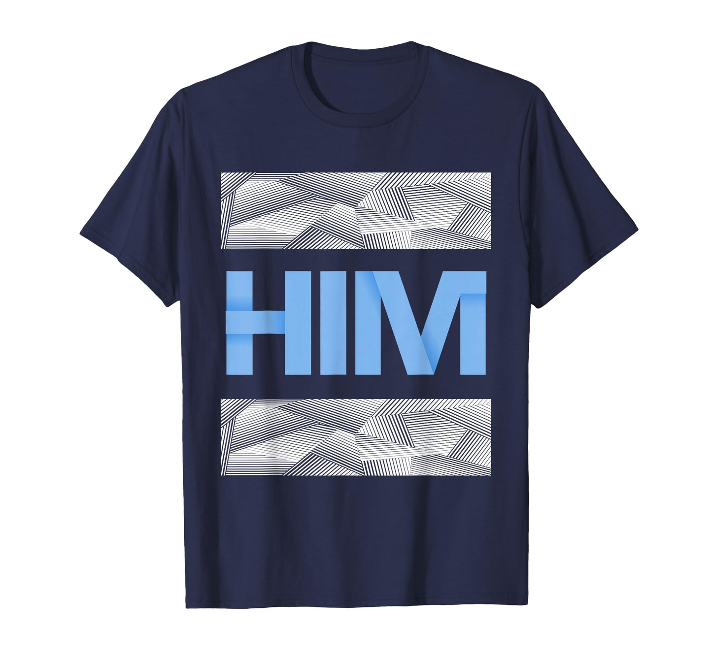 Blue He Is Him Blue Color Graphic T-Shirt