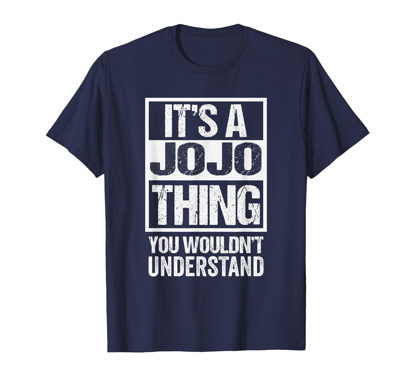 It's A JoJo Thing You Wouldn't Understand First Name T-Shirt