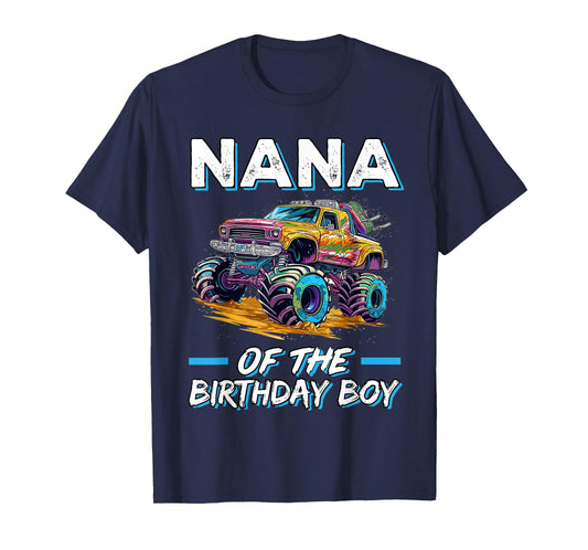 Nana of the Birthday Boy Monster Truck Birthday First Bday T-Shirt