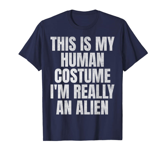 This Is My Human Costume Funny Lazy Halloween Alien Costume T-Shirt