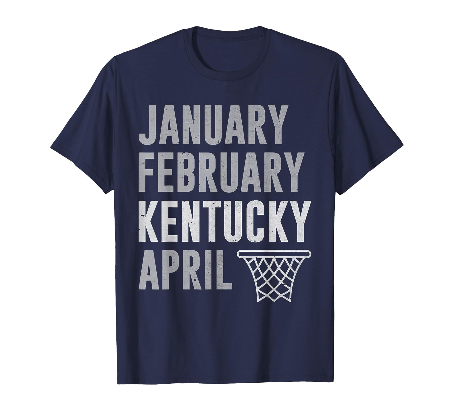 January February Kentucky April Basketball Funny T-Shirt