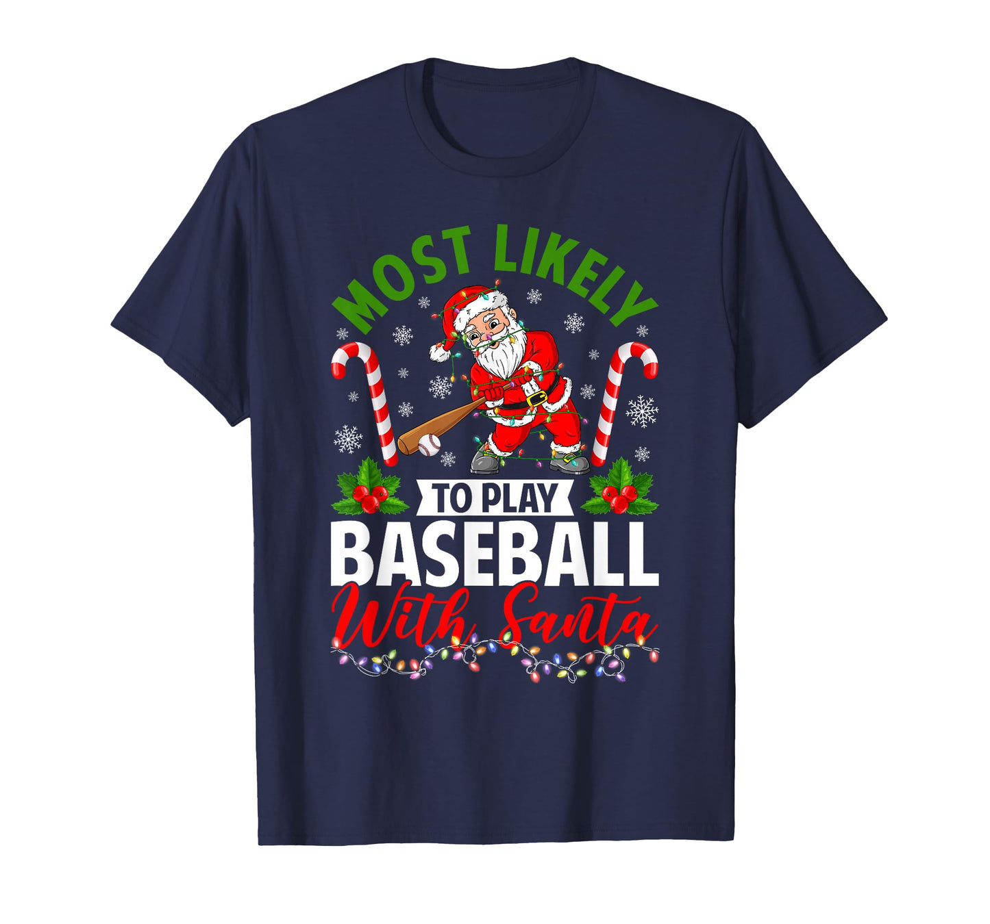 Most Likely to Play Baseball with Santa Christmas Pajamas T-Shirt