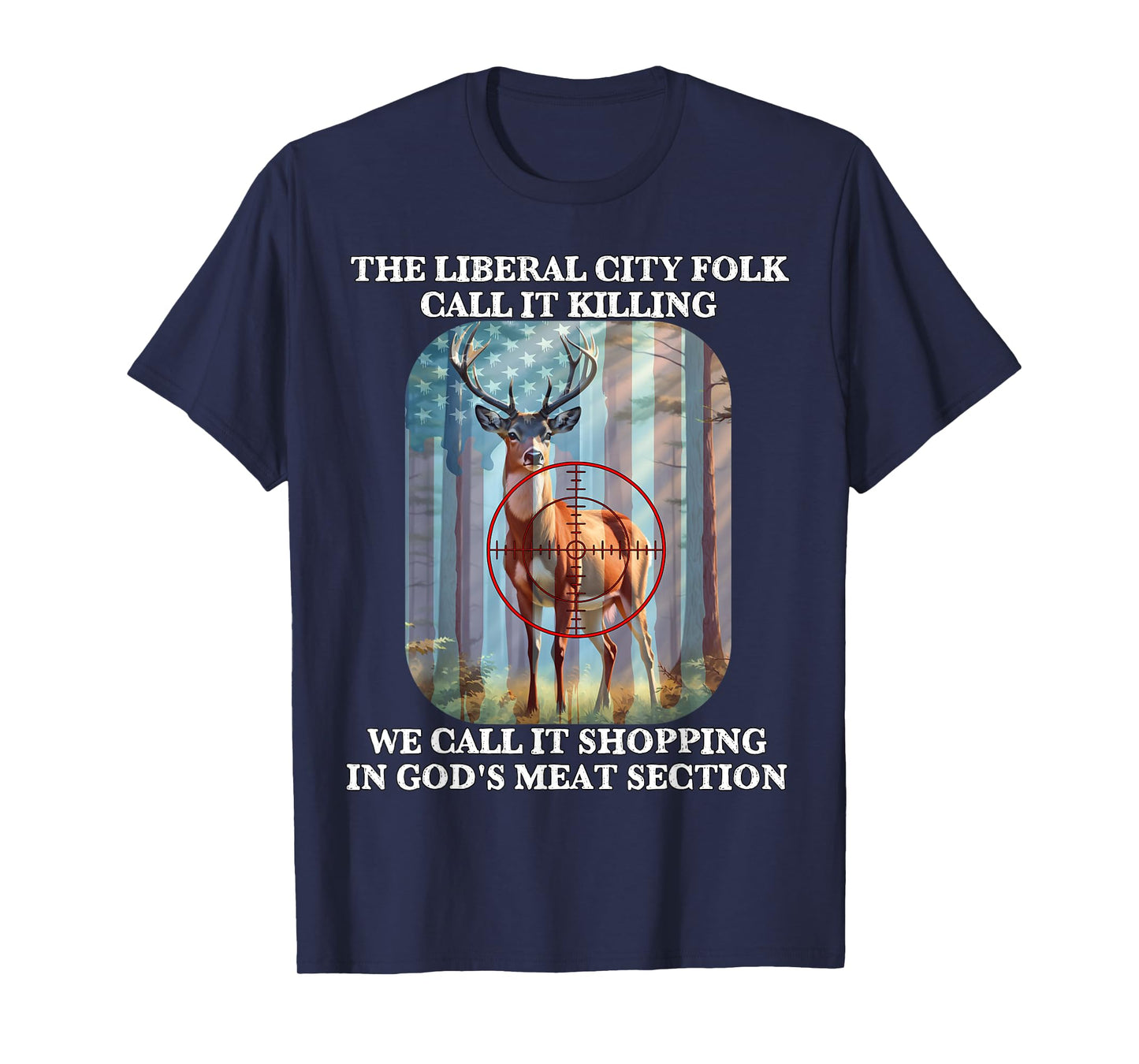 Whitetail Deer Buck Shopping in God's Meat Section Patriot T-Shirt