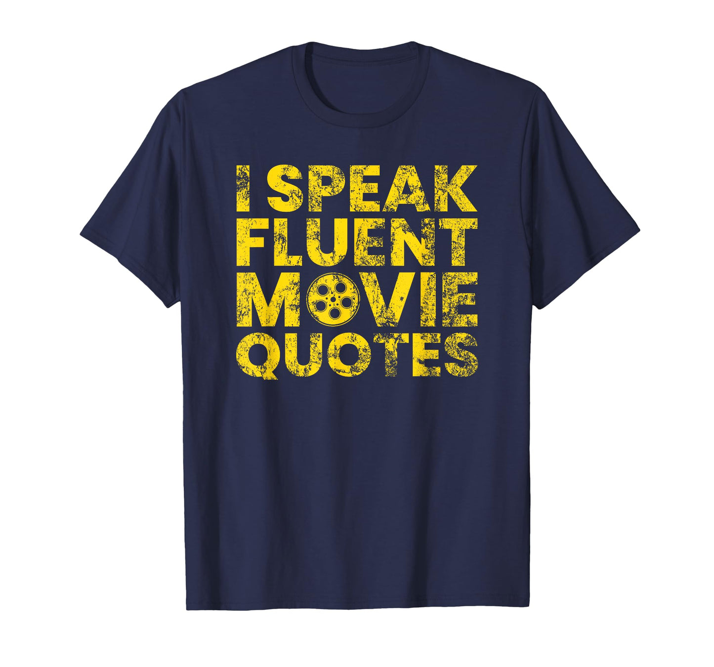 I Speak Fluent Movie Quotes T-Shirt Movie Lover Gift