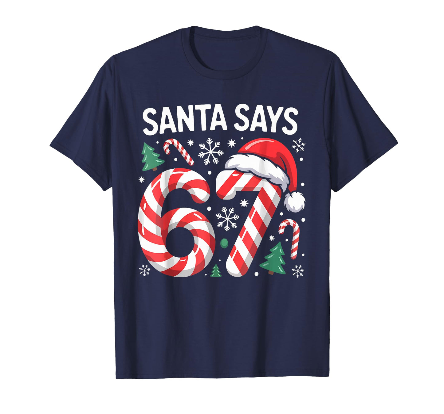 Matching Christmas Candy Cane Six Seven Santa Says 6 7 T-Shirt