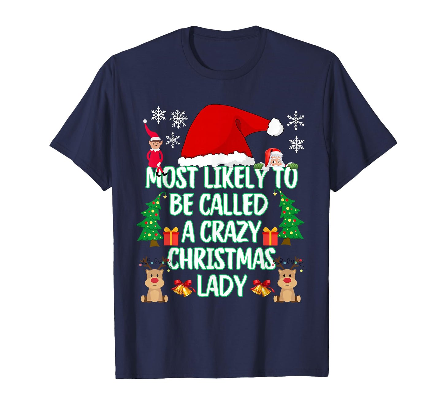 Most Likely to Be Called A Crazy Christmas Lady Funny T-Shirt