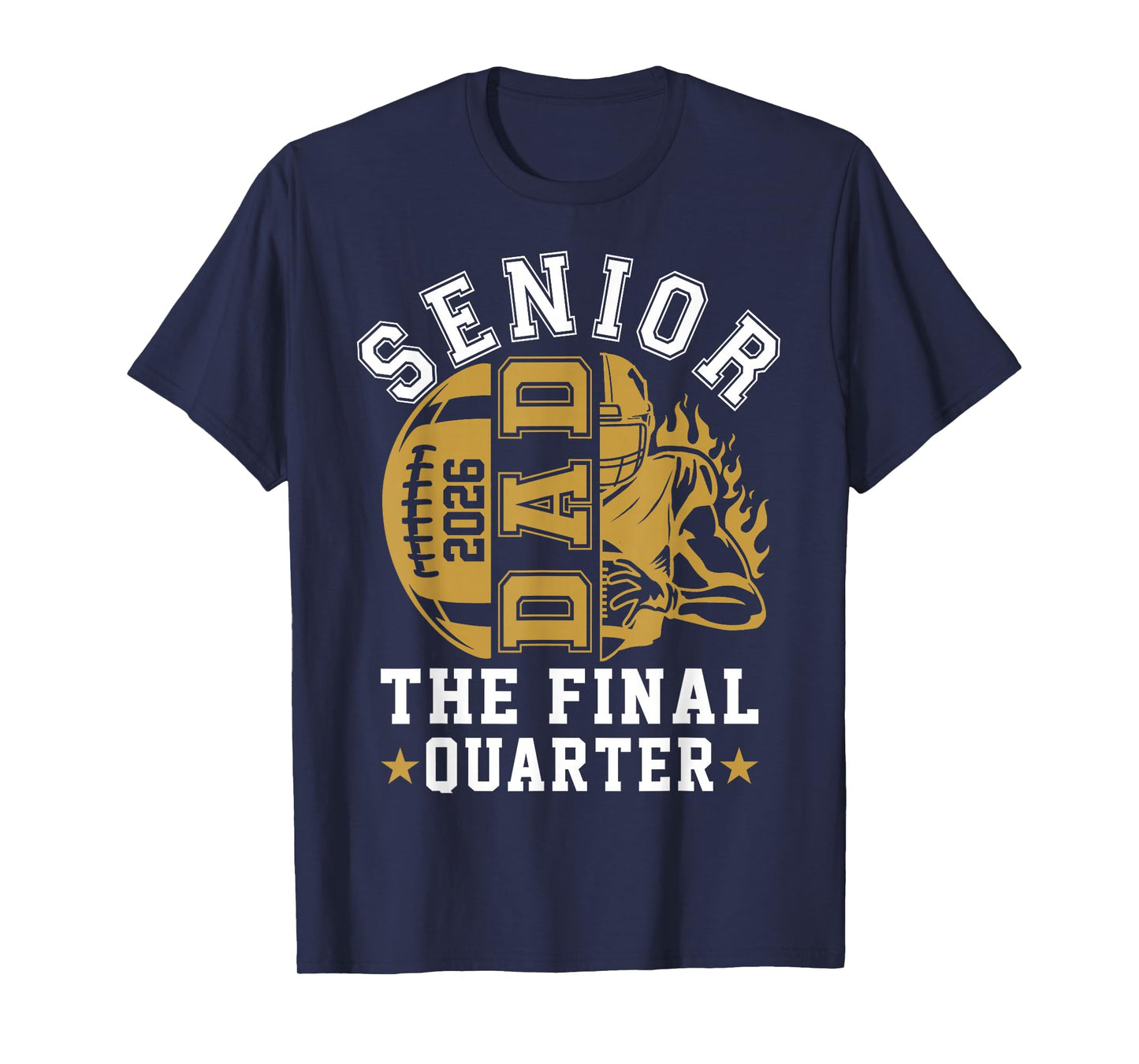 Senior Football Dad Father The Final Quarter 2026 Game Day T-Shirt
