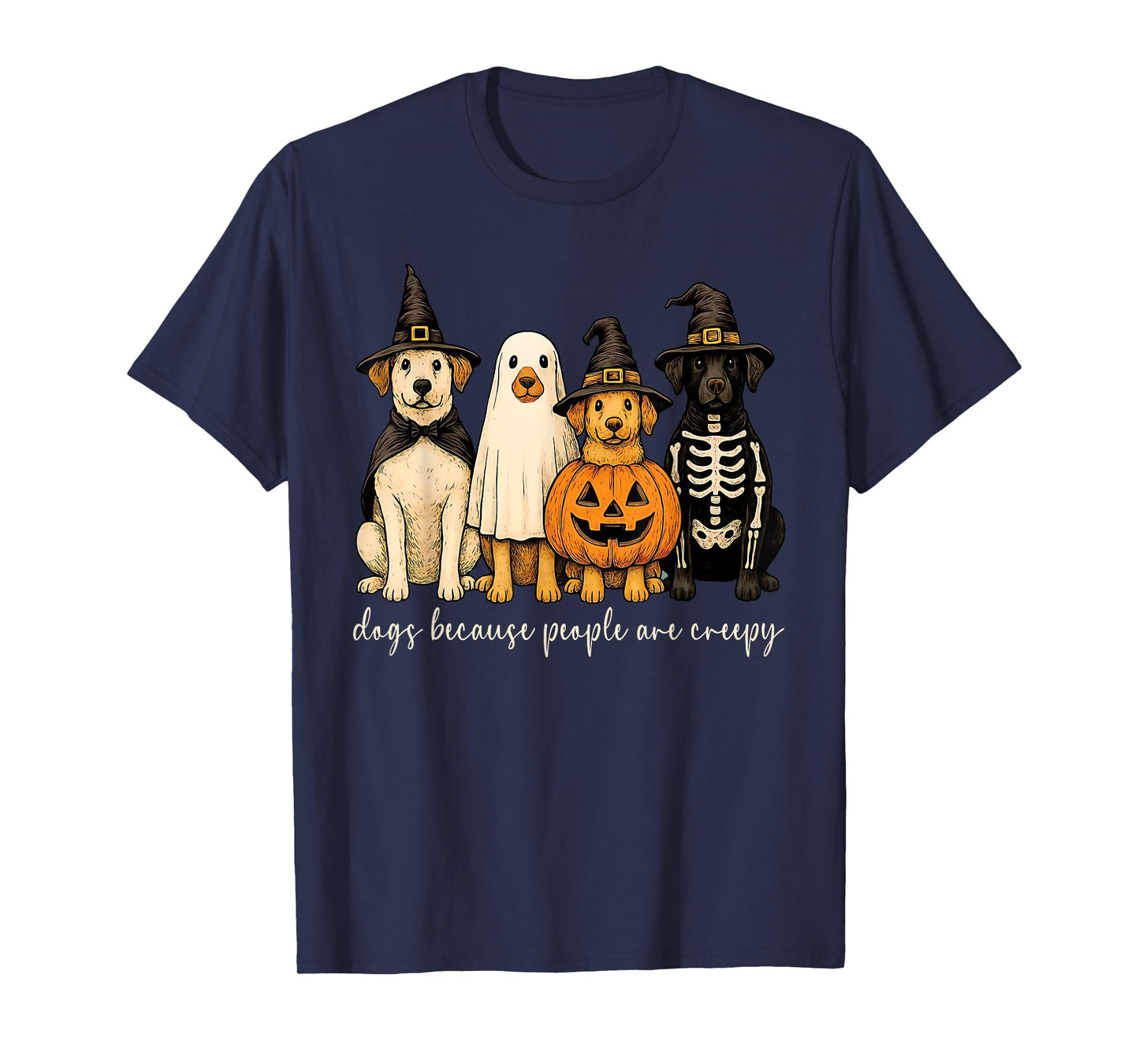 Funny Dogs Witchy Ghosts Because People Are Creepy Halloween T-Shirt