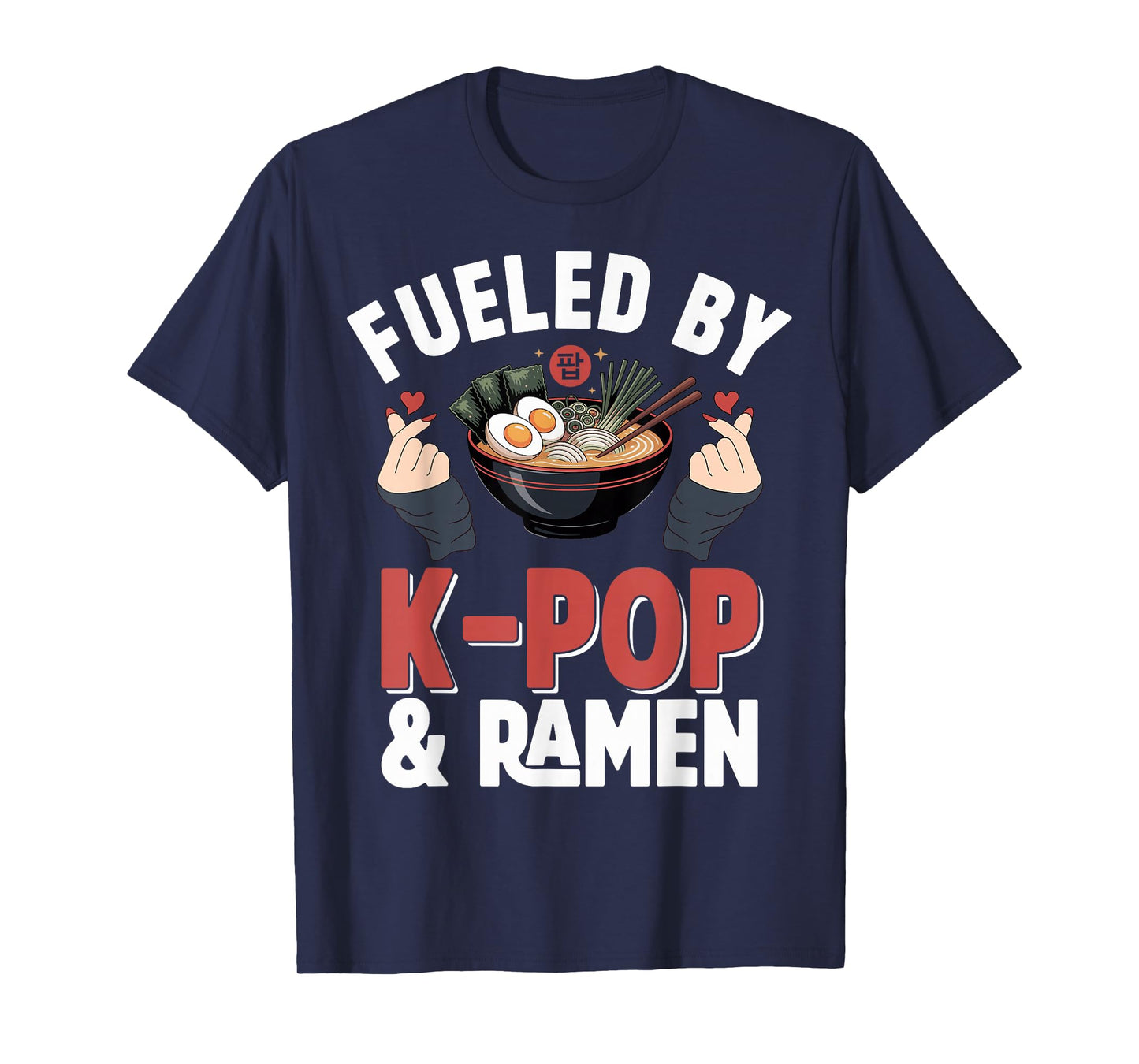 Ramen Kpop Fueled by K-Pop & Ramen K Pop T-Shirt