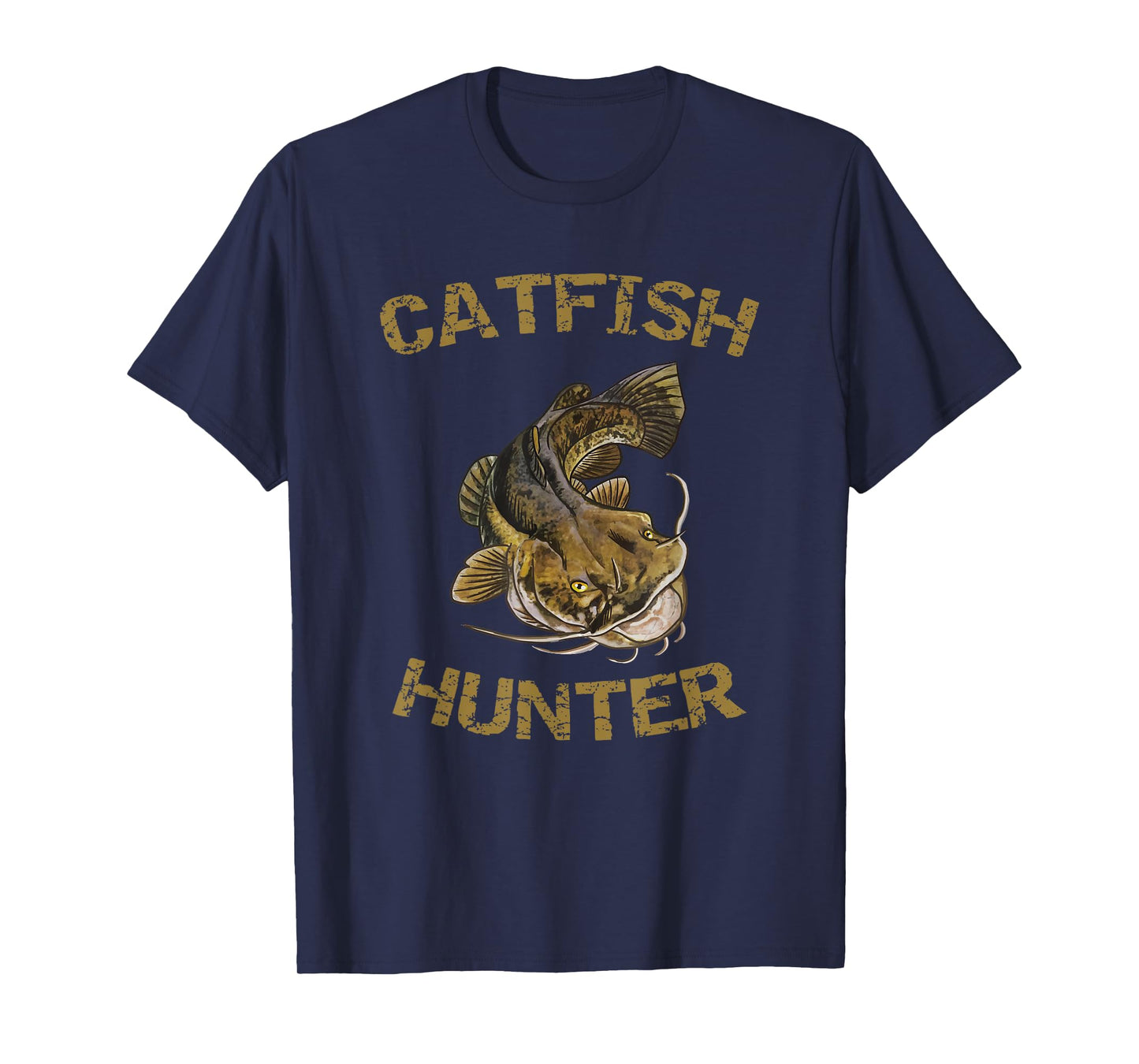 Catfish Hunter | Catfish T-Shirt for Catfish Fisherman T-Shirt