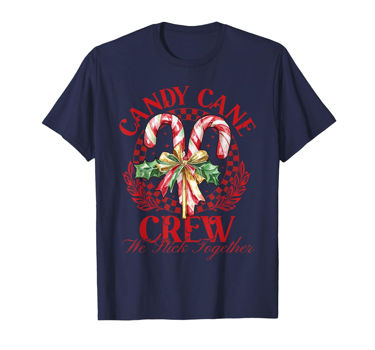 Candy Cane Crew We Stick Together Christmas Costume Xmas T-Shirt