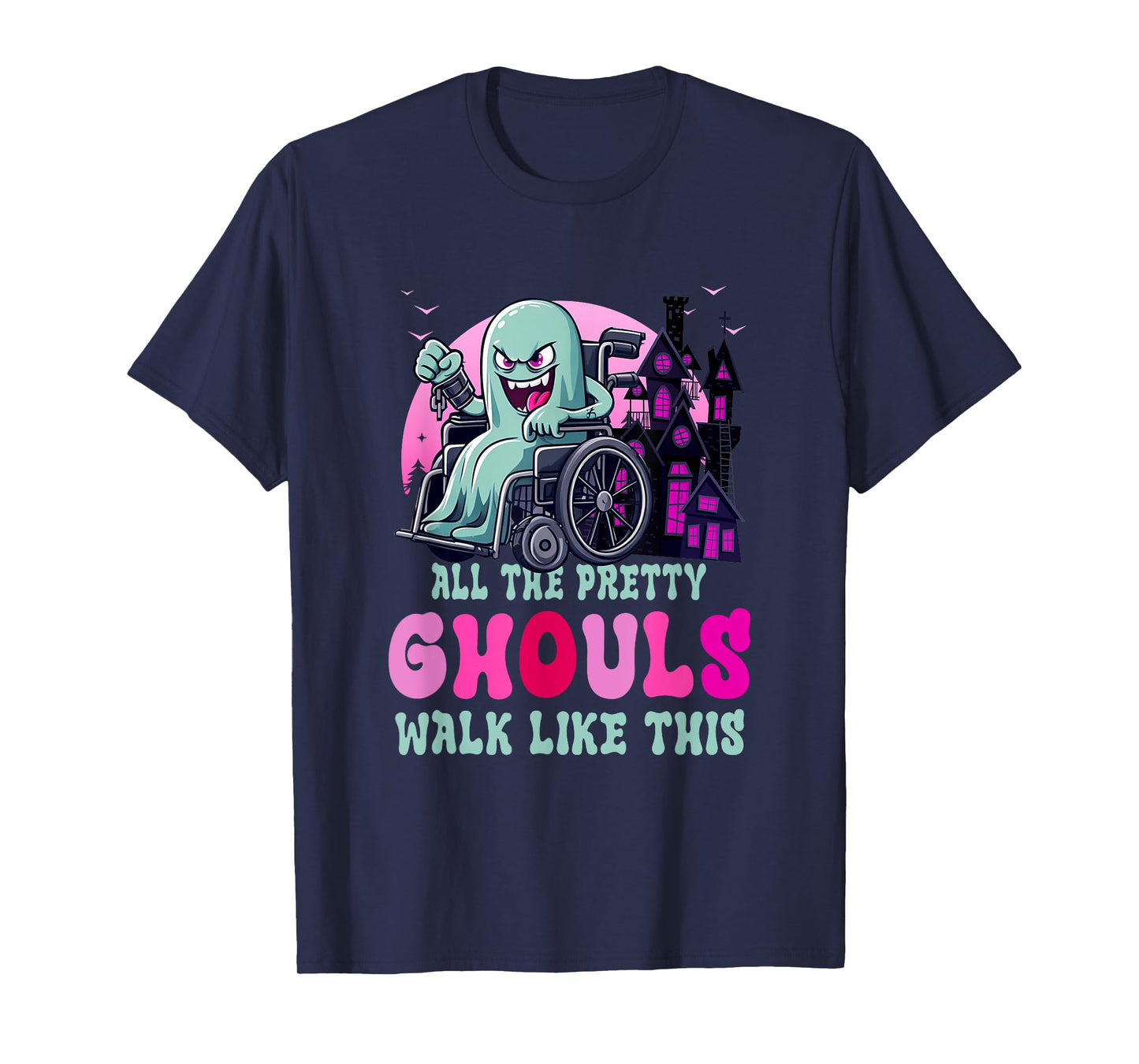 All The Pretty Ghouls Walk Like-This Halloween Wheelchair T-Shirt