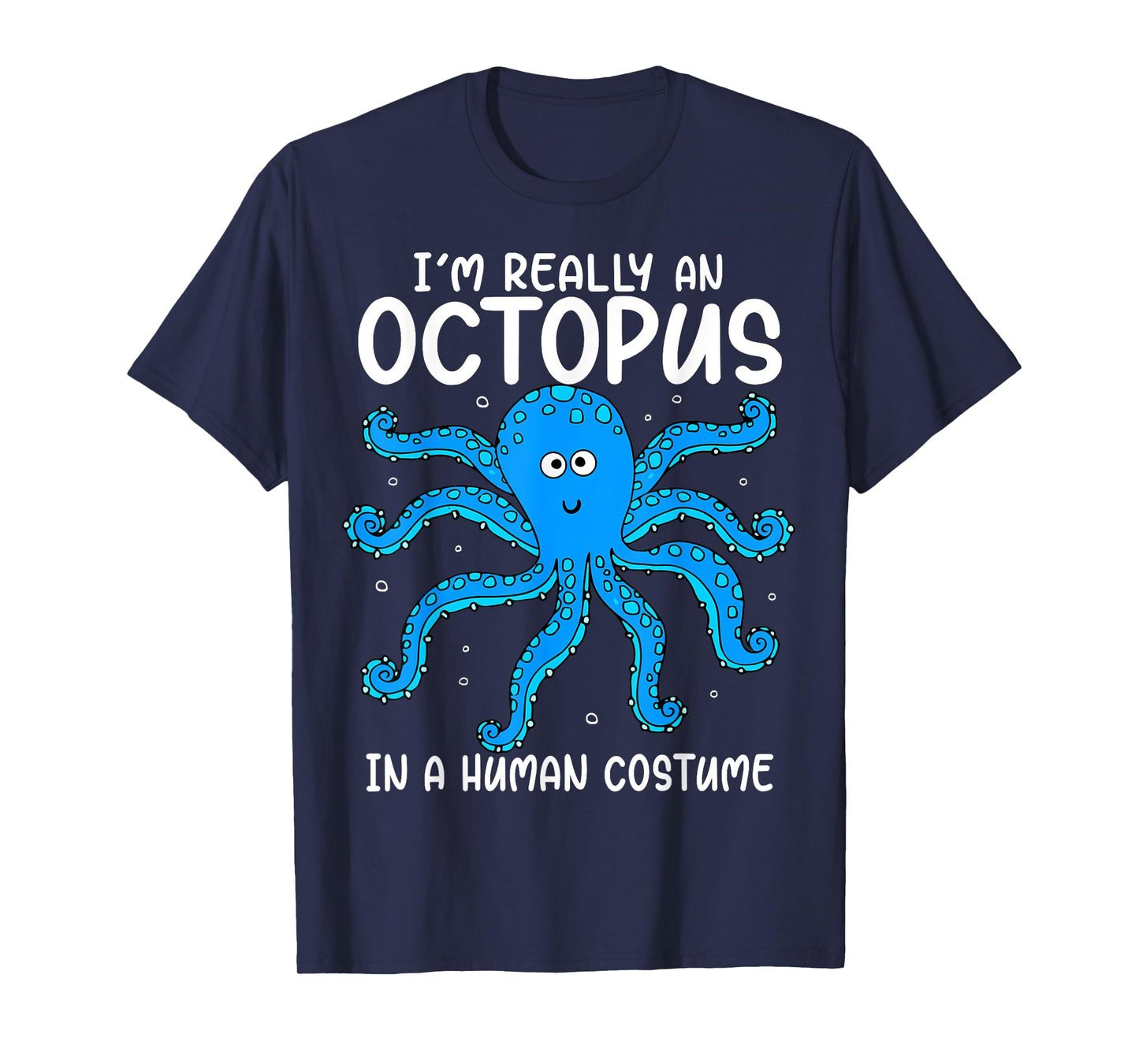 Funny Im Really an Octopus in a Human Costume Kids Halloween T-Shirt