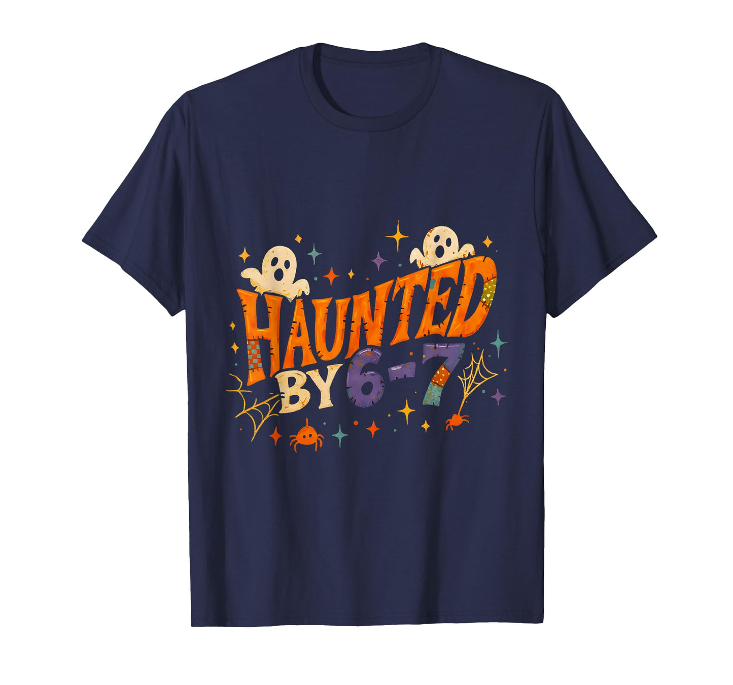 Haunted by 67 Funny Halloween Spooky Design T-Shirt