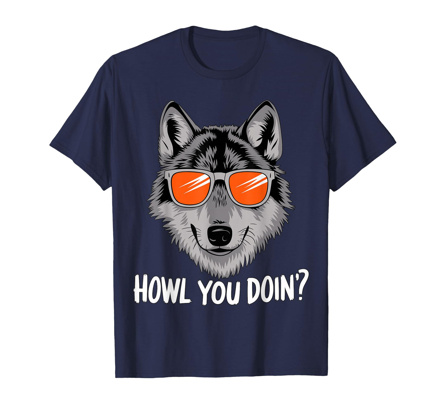 Howl you doin? Wolf with Sunglasses T-Shirt