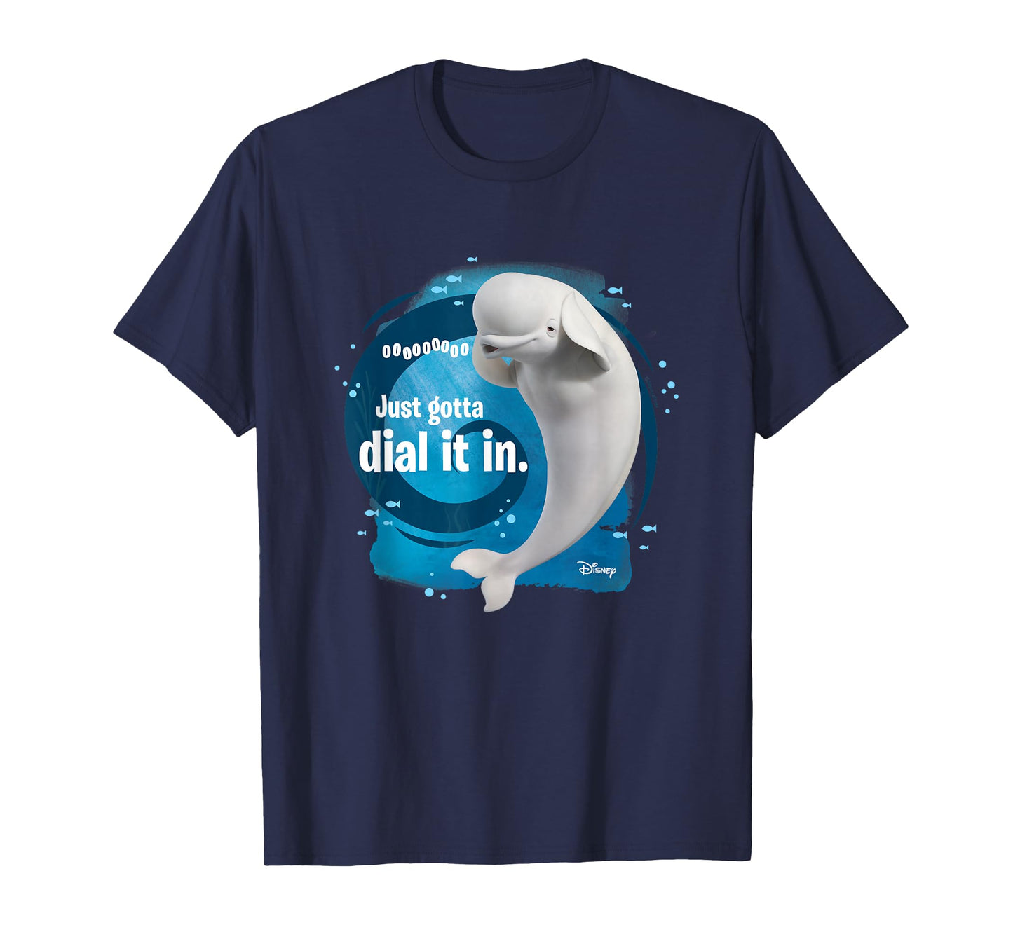 Finding Dory - Bailey Beluga Whale Just Gotta Dial It In T-Shirt