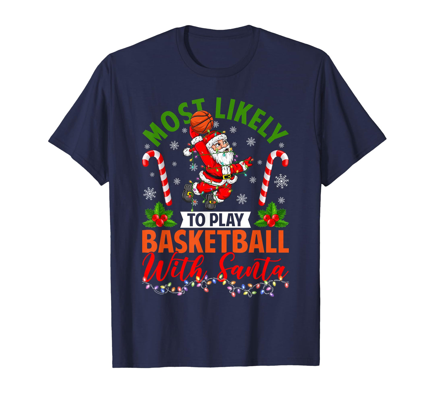 Most Likely to Play Basketball with Santa Christmas Pajamas T-Shirt