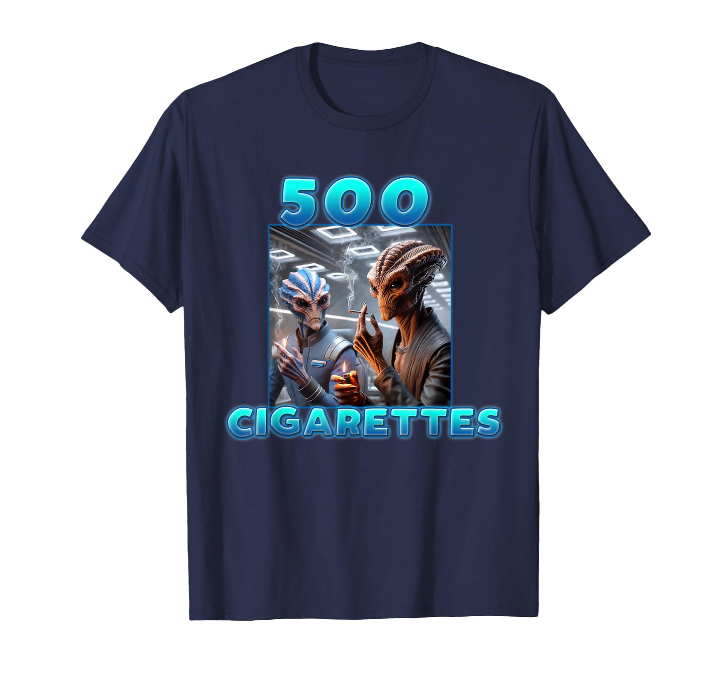 500 Cigarettes Aliens Smoking Funny Meme T-Shirt