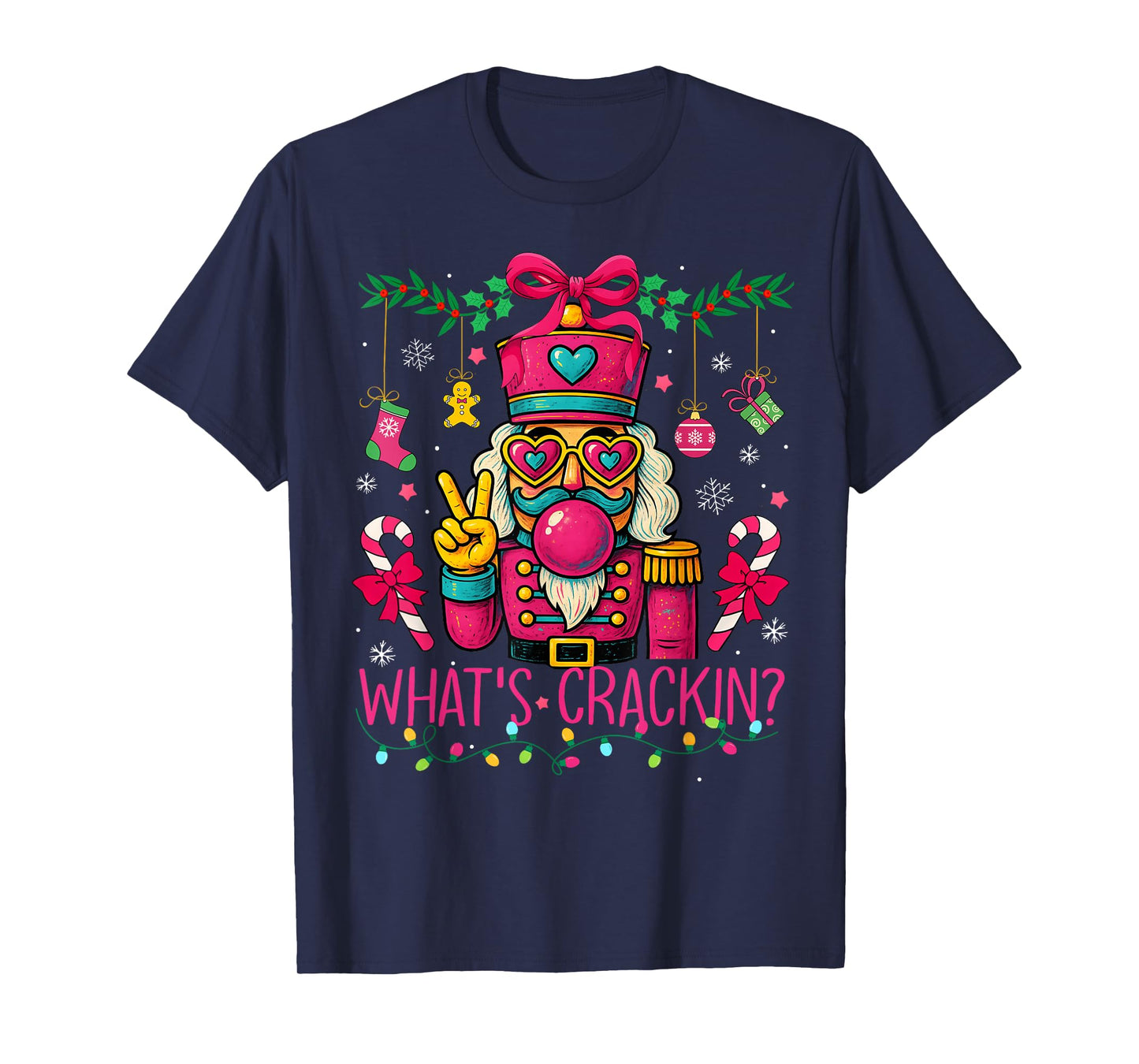 Christmas Nutcracker Funny Xmas Men Women Kids Whats Crackin T-Shirt