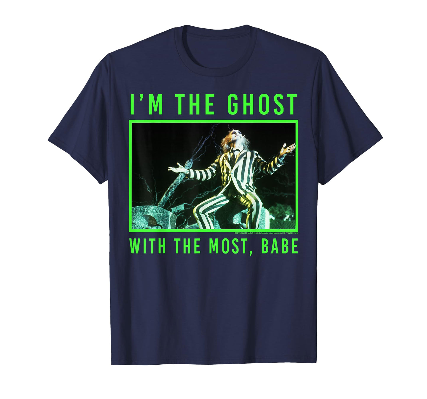 Beetlejuice I'm The Ghost With The Most Babe T-Shirt