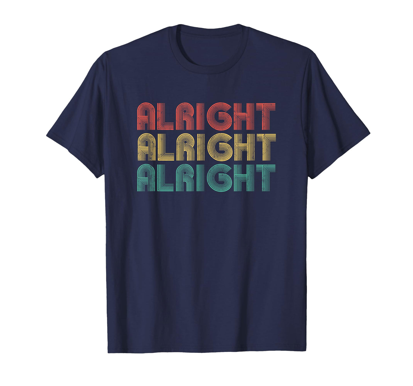 Alright Retro 70's Distressed Vintage Classic Seventies T-Shirt